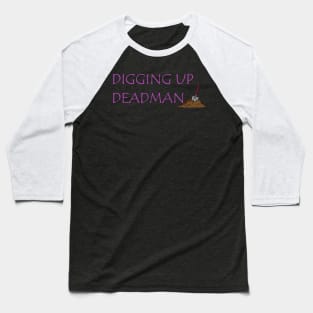 Collecting Deadman Undertaker "Digging Up Deadman" Logo Baseball T-Shirt